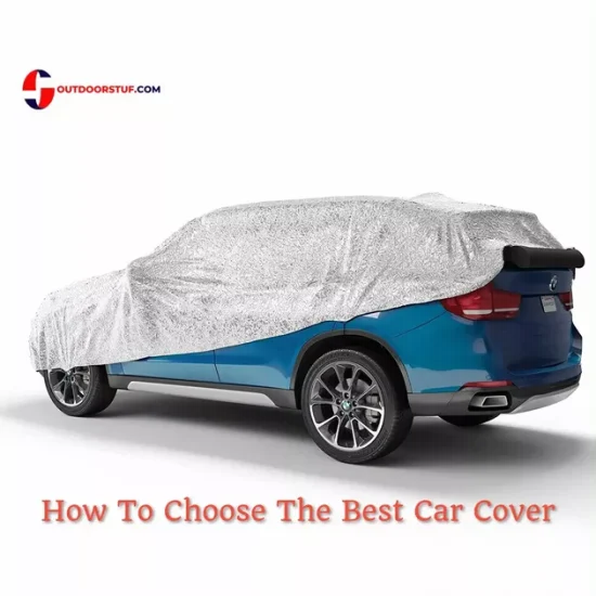 How To Choose The Best Car Cover