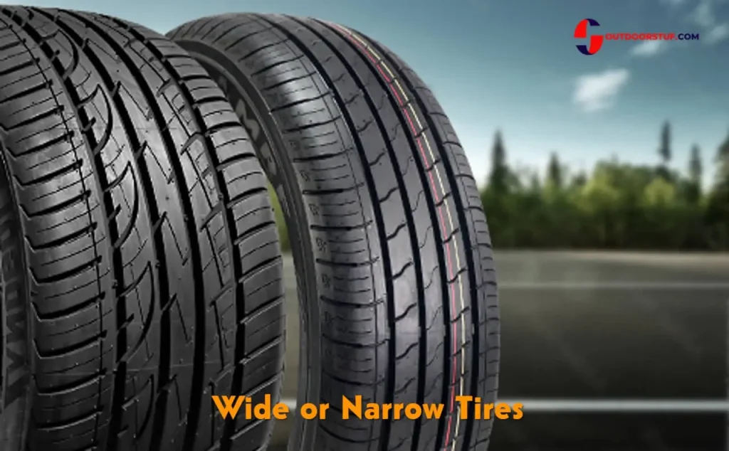 Wide or Narrow Tires