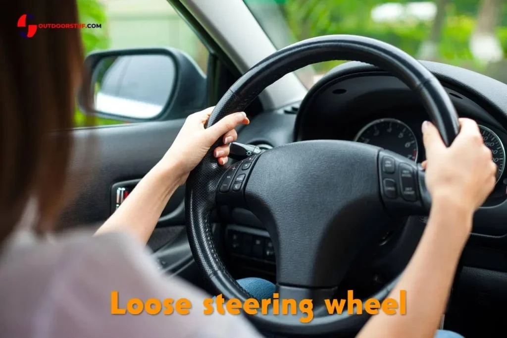 Loose Steering Wheel