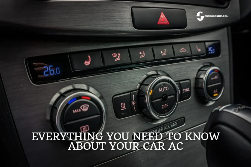EVERYTHING YOU NEED TO KNOW ABOUT YOUR CAR AC